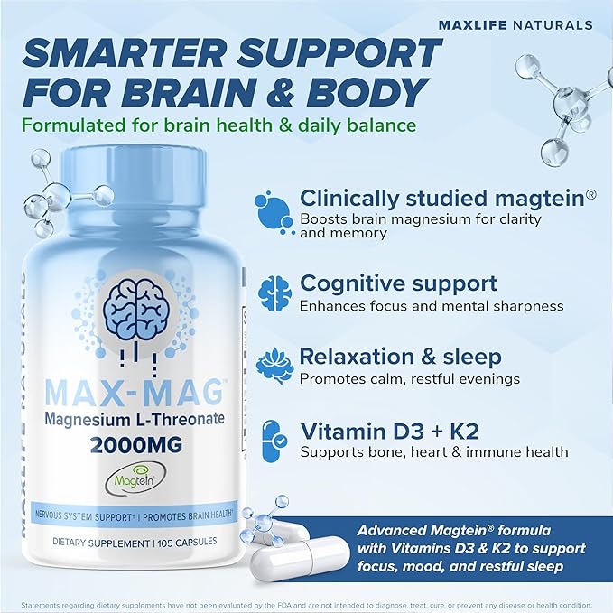 Max-Mag Magnesium L-Threonate Supplement - 105 Capsules Made in USA- Magtein 2000mg Complex with Vitamin D3 and K2 for Sleep, Mood & Brain Magnesium L Threonate Capsules Nutrition by MaxLife Naturals